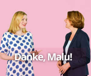 Mehr über den Artikel erfahren Danke Malu!